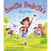 Amelia Bedelia's First Vote [Library Binding]