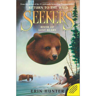 Seekers: Return to the Wild #3: River of Lost Bears