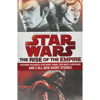 The Rise of the Empire: Star Wars  Featuring the