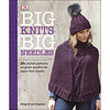 Big Knits, Big Needles