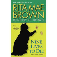 Nine Lives to Die  A Mrs. Murphy Mystery