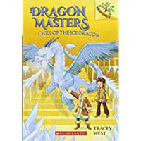 DRAGON MASTERS #9: CHILL OF THE ICE DRAGON (A BR
