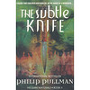 The Subtle Knife (His Dark Materials, Book 2)[黑质三部曲2：魔法神刀]