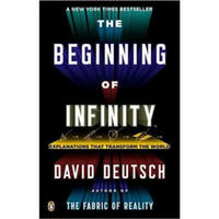 The Beginning of Infinity: Explanations That Transform the World