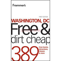 （微损-特价品）Frommer's Washington DC Free and Dirt CheapFrommer 华盛顿哥伦比亚特区超值游　第1版