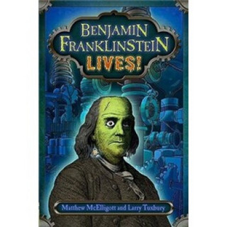 Benjamin Franklinstein Lives!