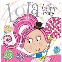 Lola The Lollipop Fairy Story Book