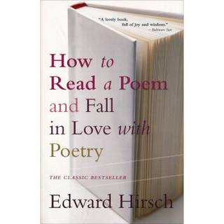 How to Read a Poem: And Fall in Love with Poetry 怎样读诗并爱上诗
