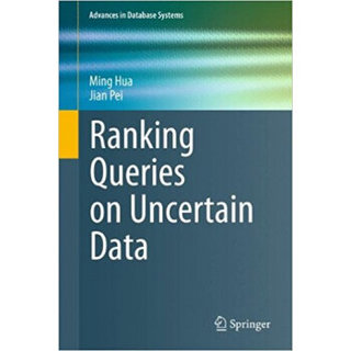 Ranking Queries on Uncertain Data