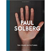 Paul Solberg: 10 Years in Pictures保罗车队：10年的图片