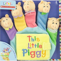 This Little Piggy: A Hand-Puppet Board Book (Little Scholastic) 小猪拇指偶布书?（小小学乐系列）[平装]