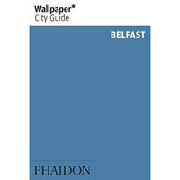 Wallpaper* City Guide Belfast 城市指南贝尔法斯特2014