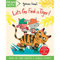 Draw With Yasmeen Ismail: Let’s Go Find a Tiger!