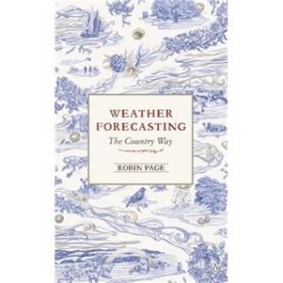 Weather Forecasting: The Country Way. Robin Page