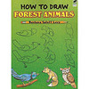 How to Draw Forest Animals (Dover How to Draw)