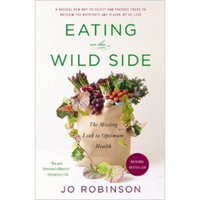 Eating On The Wild Side: The Missing Link To Optimum Health