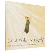 On a Beam of Light  A Story of Albert Einstein