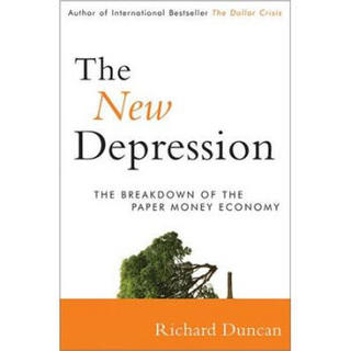 The New Depression: The Breakdown of the Paper Money Economy[新的大萧条：纸币经济的崩溃]