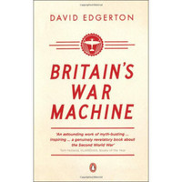 Britain's War Machine: Weapons, Resources and Experts in the Second World War