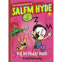 The Misadventures Of Salem Hyde: Book Two: Big Birthday Bash