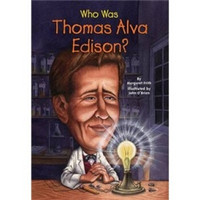 Who Was Thomas Alva Edison?  传奇发明家托马斯?爱迪生(人物传奇系列)