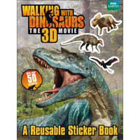 Walking with Dinosaurs: A Reusable Sticker Book (Walking With Dinosaurs Film)