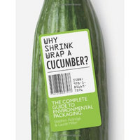 Why Shrink-Wrap a Cucumber?: The Complete Guide to Environmental Packaging