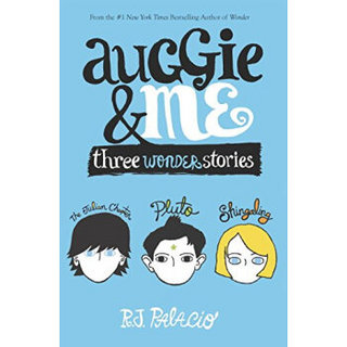 Auggie & Me: Three Wonder Stories