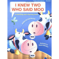 I Knew Two Who Said Moo: A Counting and Rhyming Book
