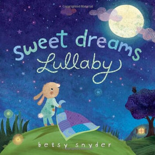 Sweet Dreams Lullaby [Board book]
