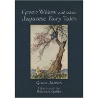 Green Willow and Other Japanese Fairy Tales