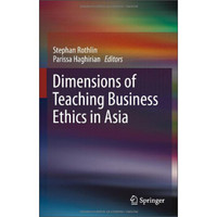 Dimensions of Teaching Business Ethics in Asia