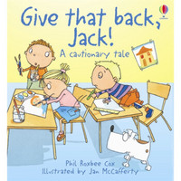 Give That Back Jack! (Padded Hardback)