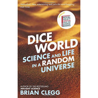 Dice World: Science and Life in a Random Universe