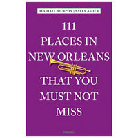 111 Places In New Orleans That You Must Not Miss