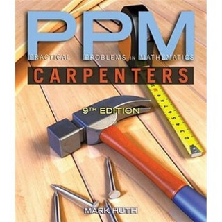 Practical Problems in Mathematics for Carpenters (Delmar's Ppm Series)