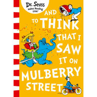 Dr. Seuss — AND TO THINK THAT I SAW IT ON MULBER