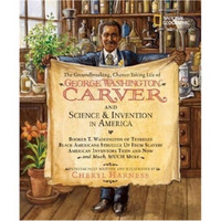 George Washington Carver and Science and Invention in America