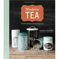 Modern Tea  A Fresh Look at an Ancient Beverage