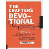 Crafter's Devotional: 365 Days of Tips, Tricks, and Techniques for Unlocking Your Creative Spirit