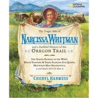 The Tragic Tale of Narcissa Whitman and a Faithful History of the Oregon Trail