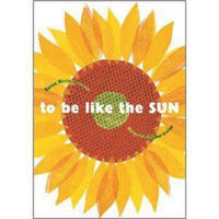 To Be Like the Sun