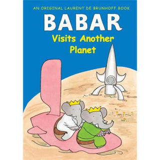 Babar Visits Another Planet (Babar (Harry N. Abrams))