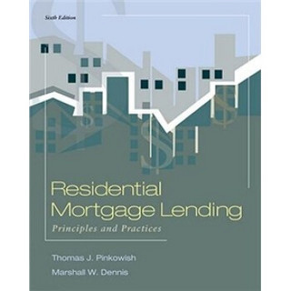 Residential Mortgage Lending: Principles and Practices