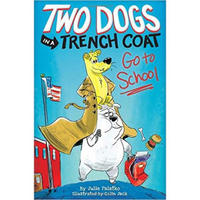 两只狗穿着军大衣去上学：第1本Two Dogs in a Trench Coat Goto Sc