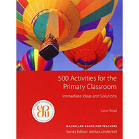 500 Activities For The Primary Classroom