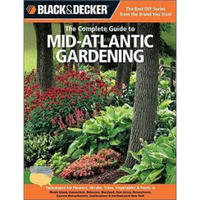 Black & Decker The Complete Guide to Mid-Atlantic Gardening