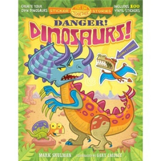 Put 'Em Together Sticker Stories: Danger! Dinosaurs!