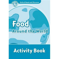 Oxford Read and Discover Level 6: Food Around the World Activity Book
