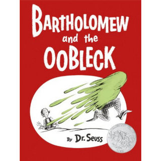 Bartholomew and the Oobleck